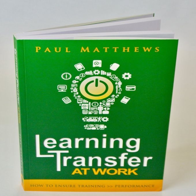 Learning Transfer At Work by Paul Matthews